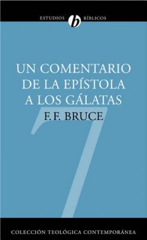 Livre Comentario de la Epistola a Los Galatas F. F. Bruce