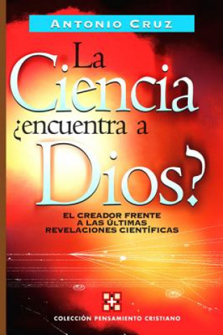 Kniha ciencia, encuentra a Dios? Antonio Cruz