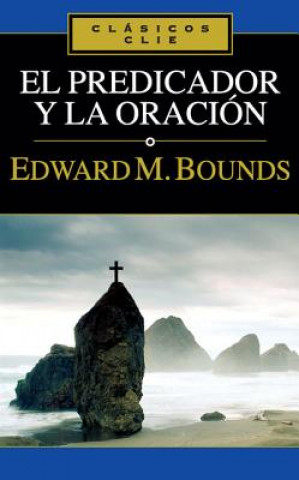 Knjiga Predicador Y La Oracion E. M. Bounds