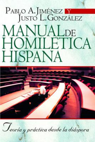 Kniha Manual de homiletica hispana Justo L. Gonzalez
