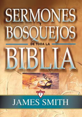 Kniha Sermones y bosquejos de toda la Biblia, 13 tomos en 1 James K. Smith