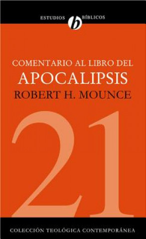 Könyv Comentario Al Libro del Apocalipsis Robert H. Mounce