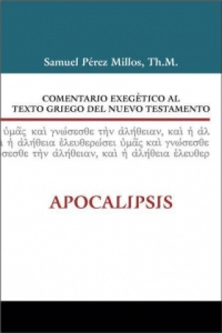 Könyv Comentario Exegetico Al Texto Griego del Nuevo Testamento: Apocalipsis Zondervan