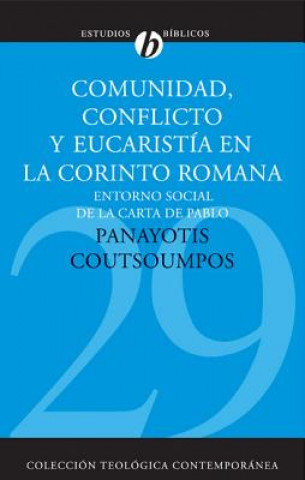 Könyv Comunidad, conflicto y eucaristia en la Corinto romana Panayotis Coutsoumpos