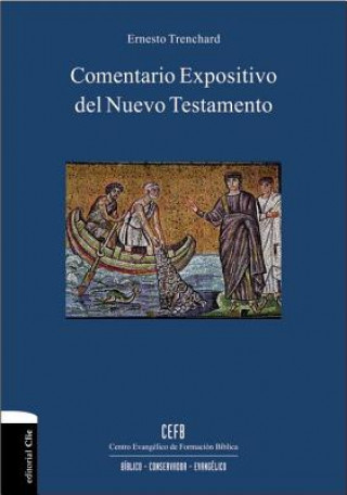 Kniha Comentario expositivo del nuevo testamento Ernesto Trenchard