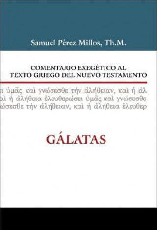 Carte Comentario exegetico al Griego del Nuevo Testamento Galatas Zondervan