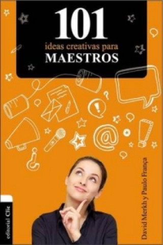 Kniha 101 Ideas Creativas Para Maestros David Merkh