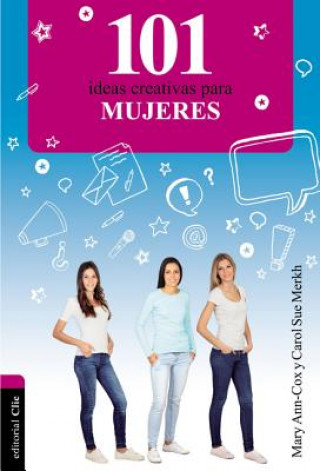 Könyv 101 Ideas creativas para mujeres Carol Sue Merkh