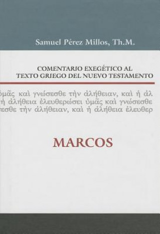 Könyv Comentario Exegetico al texto griego del N.T. - Marcos Samuel Millos