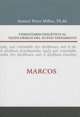 Книга Comentario Exegetico al texto griego del N.T. - Marcos Samuel Millos