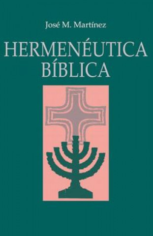 Carte Hermeneutica Biblica Jose Martinez