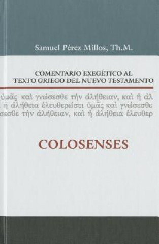 Kniha Comentario exegetico al texto griego del Nuevo Testamento: Colosenses Samuel Millos