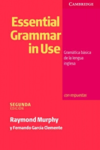 Kniha Essential Grammar in Use Spanish edition with answers Raymond Murphy