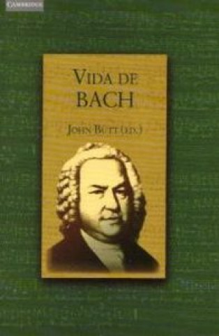 Könyv Vida de Bach John Butt