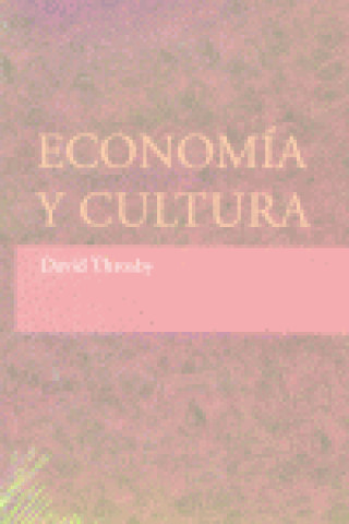 Könyv Economia y cultura David Throsby