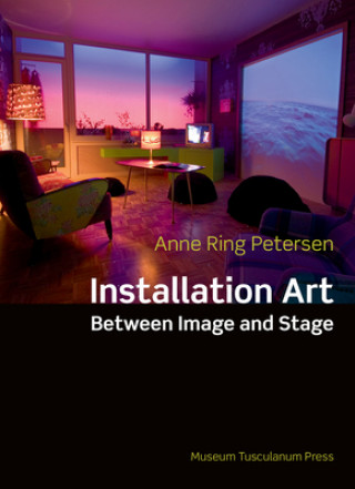 Könyv Installation Art Anne Ring Petersen