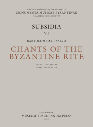Könyv Chants of the Byzantine Rite: The Italo-Albanian Tradition in Sicily Bartolomeo Salvo