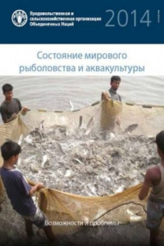 Carte State of World Fisheries and Aquaculture 2014 (SOFIAR) (Russian) Food & Agriculture Organisation of the United Nations