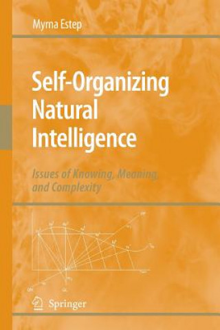 Książka Self-Organizing Natural Intelligence Myrna Estep