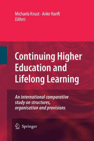 Kniha Continuing Higher Education and Lifelong Learning Anke Hanft