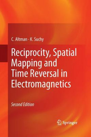 Kniha Reciprocity, Spatial Mapping and Time Reversal in Electromagnetics C. ALTMAN