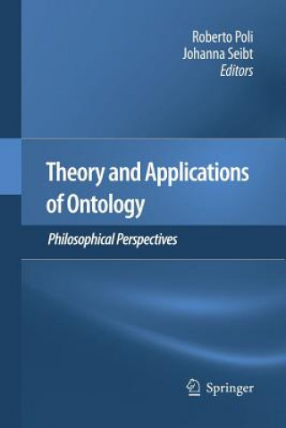 Kniha Theory and Applications of Ontology: Philosophical Perspectives ROBERTO POLI