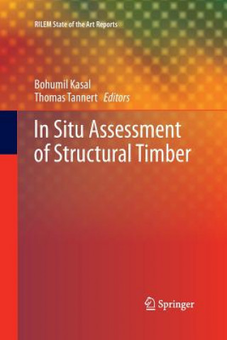 Kniha In Situ Assessment of Structural Timber Bohumil Kasal