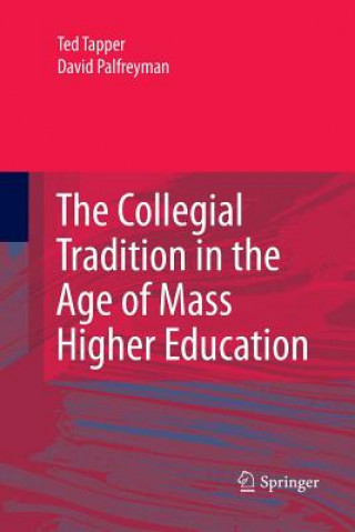 Kniha Collegial Tradition in the Age of Mass Higher Education TED TAPPER