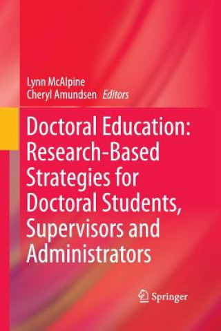 Könyv Doctoral Education: Research-Based Strategies for Doctoral Students, Supervisors and Administrators Cheryl Amundsen