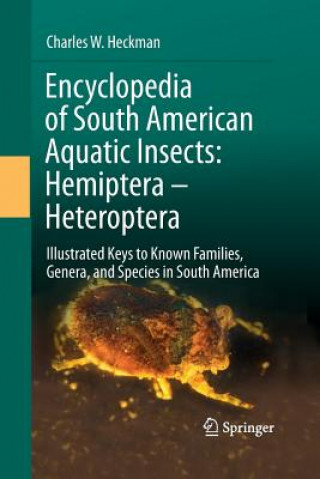 Könyv Encyclopedia of South American Aquatic Insects: Hemiptera - Heteroptera CHARLES W. HECKMAN