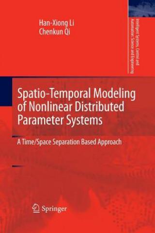 Kniha Spatio-Temporal Modeling of Nonlinear Distributed Parameter Systems HAN-XIONG LI