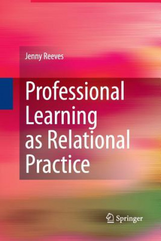 Kniha Professional Learning as Relational Practice JENNY REEVES