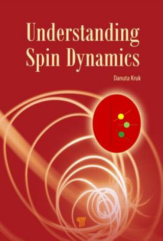 Kniha Understanding Spin Dynamics DANUTA KRUK