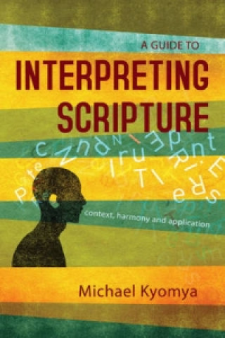 Book Guide to Interpreting Scripture Michael Kyomya