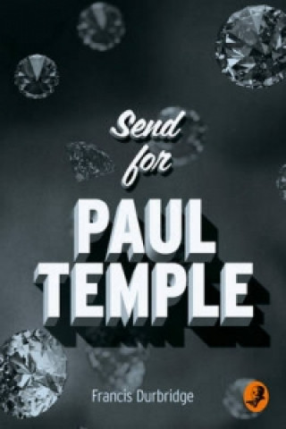 Knjiga Send for Paul Temple Francis Durbridge