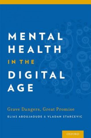 Kniha Mental Health in the Digital Age Elias Aboujaoude