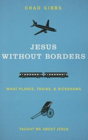 Könyv Jesus without Borders Chad Gibbs