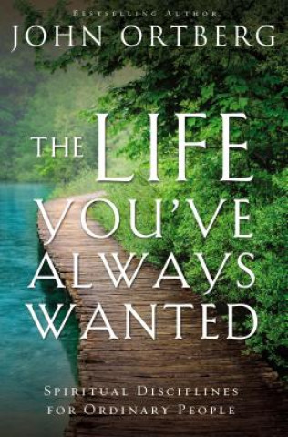 Buch Life You've Always Wanted John Ortberg