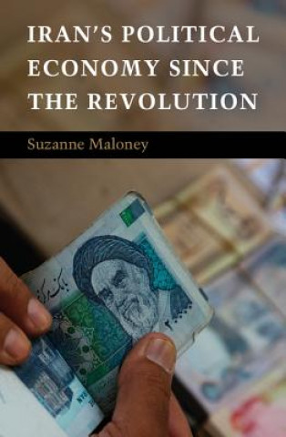 Kniha Iran's Political Economy since the Revolution Suzanne Maloney