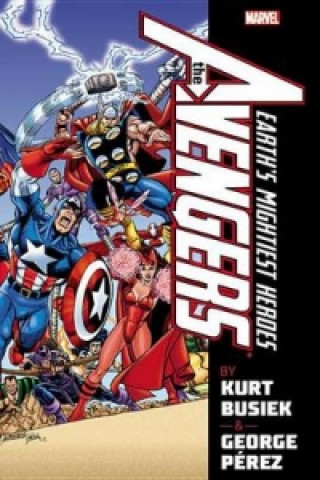 Carte Avengers By Kurt Busiek & George Perez Omnibus Volume 1 Kurt Busiek