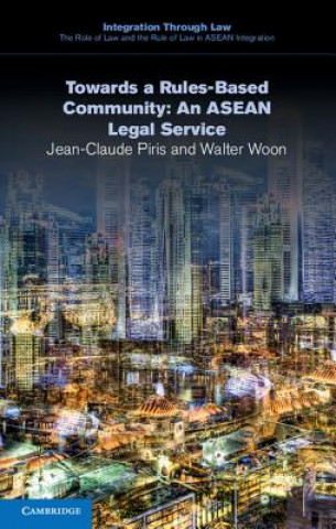 Kniha Towards a Rules-Based Community: An ASEAN Legal Service Jean-Claude Piris