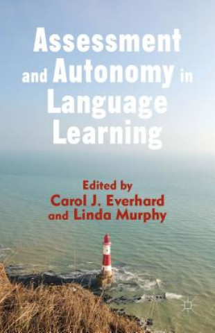Könyv Assessment and Autonomy in Language Learning C. Everhard