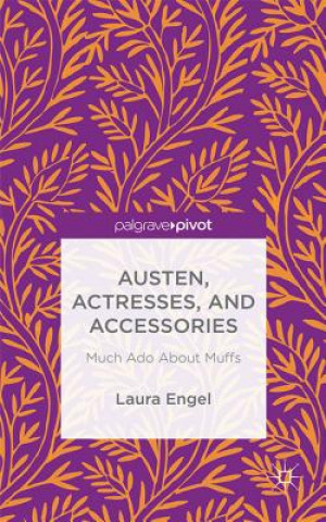 Libro Austen, Actresses and Accessories Laura Engel