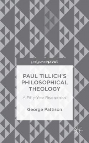 Książka Paul Tillich's Philosophical Theology George Pattison