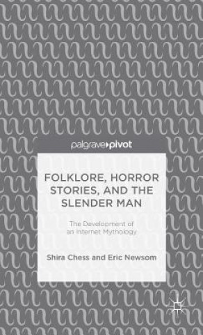 Книга Folklore, Horror Stories, and the Slender Man Shira Chess