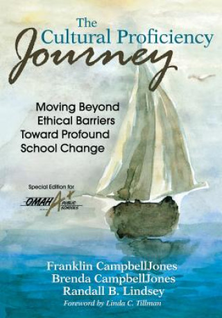 Könyv Cultural Proficiency Journey; Moving Beyond Ethical Barriers Toward Profound School Change Franklin CampbellJones