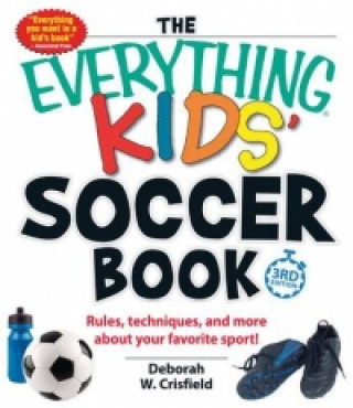 Kniha Everything Kids' Soccer Book Deborah W. Crisfield