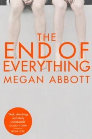 Carte End of Everything Megan Abbott