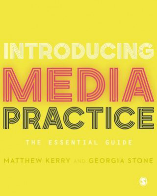 Kniha Introducing Media Practice Georgia Stone