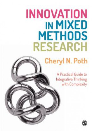 Knjiga Innovation in Mixed Methods Research Cheryl-Anne Poth